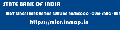STATE BANK OF INDIA  WEST BENGAL BARDHAMAN BURWAN RASMECCC - CUM- SARC - BURDWAN  micr code